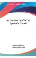 Introduction To The Apostolic Gnosis