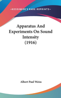 Apparatus and Experiments on Sound Intensity (1916)