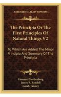 Principia or the First Principles of Natural Things V2