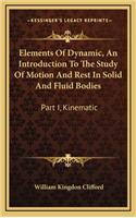 Elements of Dynamic, an Introduction to the Study of Motion and Rest in Solid and Fluid Bodies