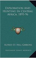 Exploration and Hunting in Central Africa, 1895-96