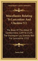 Miscellanies Relating to Lancashire and Cheshire V2