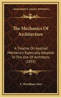 The Mechanics of Architecture