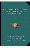 Raccolta Completa Delle Canzoni Piemontesi E Dei Poemetti (1902)
