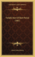 Variable Stars Of Short Period (1881)