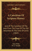 Catechism Of Scripture History