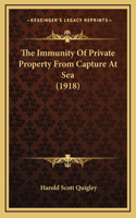 The Immunity Of Private Property From Capture At Sea (1918)