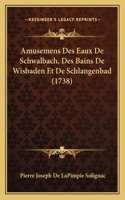 Amusemens Des Eaux De Schwalbach, Des Bains De Wisbaden Et De Schlangenbad (1738)