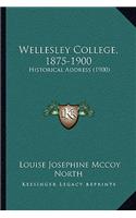 Wellesley College, 1875-1900