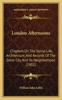 London Afternoons
