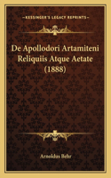 De Apollodori Artamiteni Reliquiis Atque Aetate (1888)