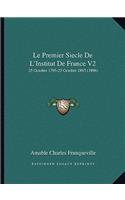 Le Premier Siecle De L'Institut De France V2