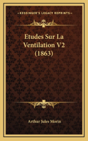 Etudes Sur La Ventilation V2 (1863)