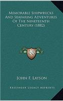 Memorable Shipwrecks And Seafaring Adventures Of The Nineteenth Century (1882)