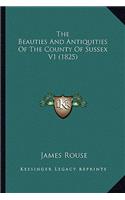 Beauties And Antiquities Of The County Of Sussex V1 (1825)