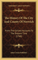 History Of The City And County Of Norwich