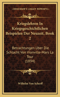 Kriegslehren In Kriegsgeschichtlichen Beispielen Der Neuzeit, Book 2
