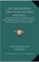 Die Methoden Der Praktischen Hygiene