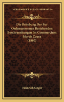 Die Behebung Der Fur Ordenspersonen Bestehenden Beschraenkungen Im Commercium Mortis Causa (1880)