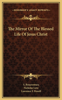 Mirror Of The Blessed Life Of Jesus Christ