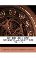 For the Children's Bookshelf; A Booklist for Parents