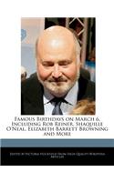 Famous Birthdays on March 6, Including Rob Reiner, Shaquille O'Neal, Elizabeth Barrett Browning and More: (English)