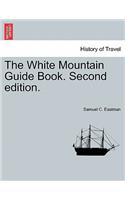 White Mountain Guide Book. Second Edition.