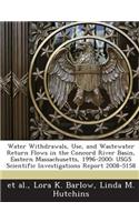 Water Withdrawals, Use, and Wastewater Return Flows in the Concord River Basin, Eastern Massachusetts, 1996-2000