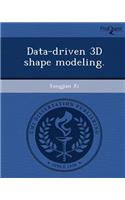 Data-Driven 3D Shape Modeling: (English)