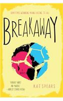 Breakaway