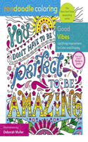 Zendoodle Coloring: Homespun Wisdom: Uplifting Inspirations to Color and Display