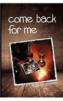 Come Back For Me