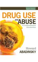 Drug Use and Abuse: A Comprehensive Introduction