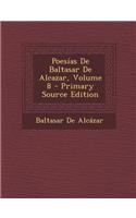 Poesias de Baltasar de Alcazar, Volume 8