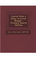 Leaves from a Diary in Lower Bengal - Primary Source Edition