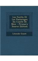 Les Forets Et Les Pasturages Du Comte de Nice - Primary Source Edition
