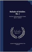 Ballads of Schiller. No. 1: The Diver: With Notes [And a Transl., By] F.K. Harford(English)