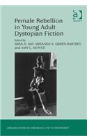 Female Rebellion in Young Adult Dystopian Fiction