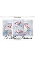 Gentle Flower Dreams 2017