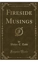 Fireside Musings (Classic Reprint)