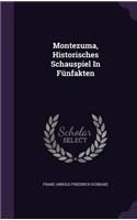 Montezuma, Historisches Schauspiel In Fünfakten