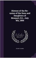 History of the Re-union of the Sons and Daughters of Newport, R.I., July 4th, 1884