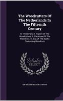 The Woodcutters Of The Netherlands In The Fifteenth Century