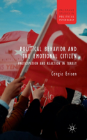 Political Behavior and the Emotional Citizen: Participation and Reaction in Turkey