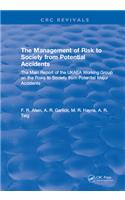 The Management of Risk to Society from Potential Accidents