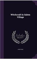 Witchcraft In Salem Village