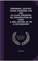 PERSONNAL_QUALIFICATION_STANDARD_FOR_LKA-113_CLASS_ENGINEERING_QUALIFICATION_SECTION-0_ENG_OFFICER_OF_THE_WATCH(EOOW)