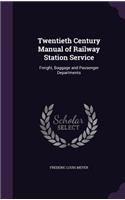 Twentieth Century Manual of Railway Station Service