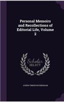 Personal Memoirs and Recollections of Editorial Life, Volume 2