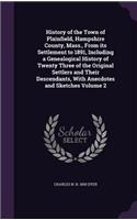 History of the Town of Plainfield, Hampshire County, Mass., From its Settlement to 1891, Including a Genealogical History of Twenty Three of the Original Settlers and Their Descendants, With Anecdotes and Sketches Volume 2